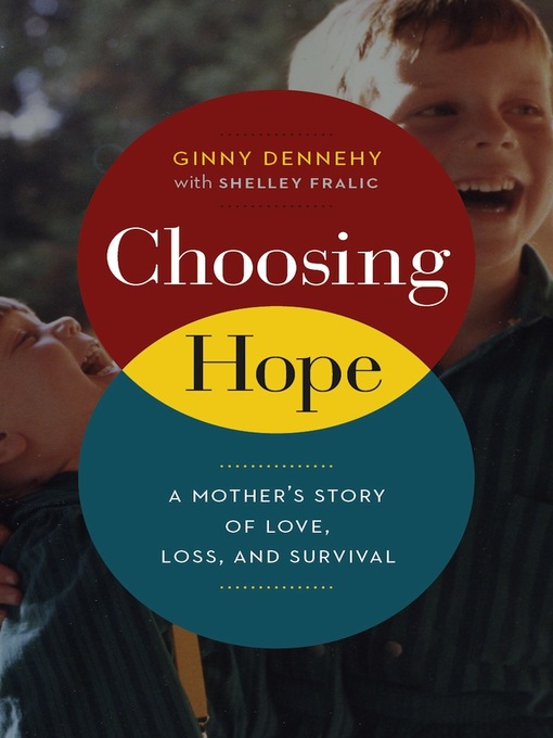 Title details for Choosing Hope by Ginny Dennehy - Available